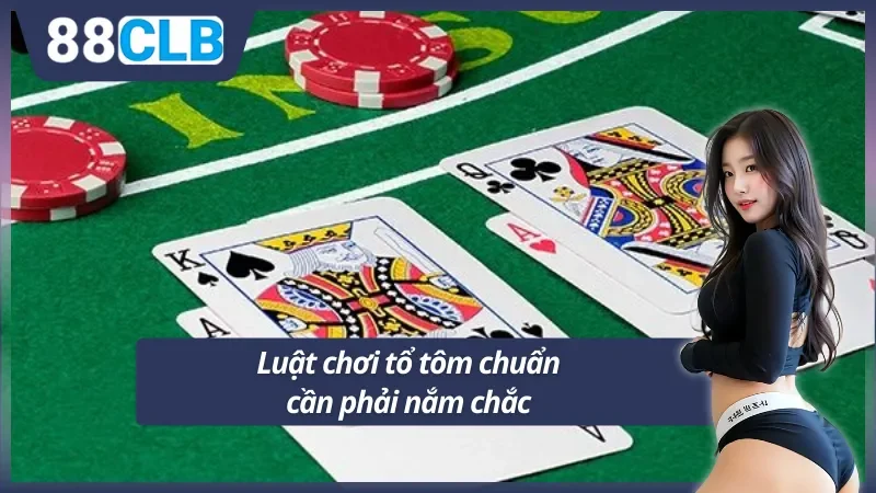 Luật chơi tổ tôm đơn giản dễ hiểu từng chi tiết 