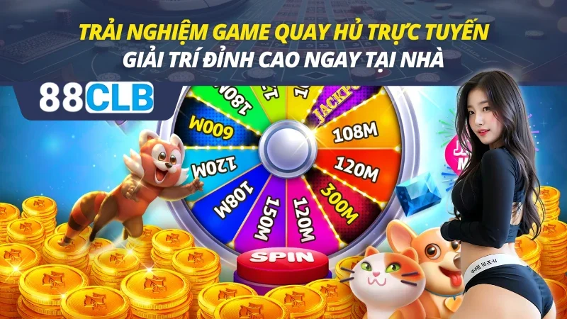 Game Quay Hủ Trực Tuyến